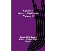 Letters Of Edward Fitzgerald, Volume Ii