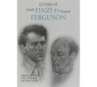 Letters of Gerald Finzi and Howard Ferguson Gerald Finzi, Howard Ferguson, Michael Hurd (Auteur)