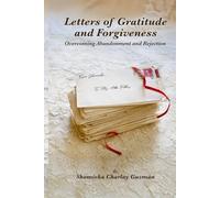 Letters of Gratitude and Forgiveness: Overcoming Abandonment and Rejection