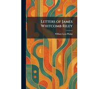 Letters of James Whitcomb Riley