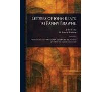 Letters Of John Keats To Fanny Brawne