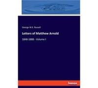 Letters of Matthew Arnold18481888 Volume I - George W.E. Russell - BoD Third Party Titles - Livre en Anglais George W.E. RussellGeorge W.E. Russell (Auteur)