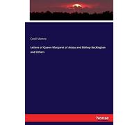 Letters Of Queen Margaret Of Anjou And Bishop Beckington And Others
