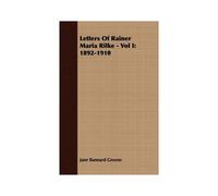 Letters Of Rainer Maria Rilke - Vol I