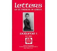 Letters of St. Therese of Lisieux: General Correspondence, 1877-1890