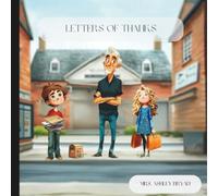 Letters of Thanks: A Grandpa’s Legacy Story about gratitude, remembrance, and the power of saying “thank you.”