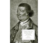 Letters of the Late Ignatius Sancho: An African