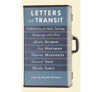 Letters of Transit: Reflections on Exile, Identity, Language, and Loss