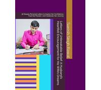 Letters of Unbreakable Belief: A Husband’s Heartfelt Encouragement for His Wife’s Dreams: 36 Deeply Personal Letters to Inspire Her Confidence, Fuel Her Passion, and Celebrate Her Journey