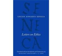 Letters On Ethics Lucius Annaeus Seneca, Margaret Graver, A A Long (Auteur)