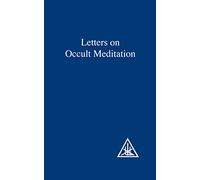 Letters on Occult Meditation