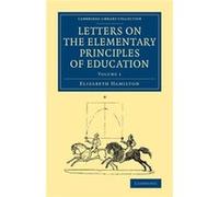 Letters on the Elementary Principles of Education Volume 1 - Elizabeth Hamilton - Cambridge University Press - Livre en Anglais - Paperback Elizabeth HamiltonElizabeth Hamilton (Auteur)