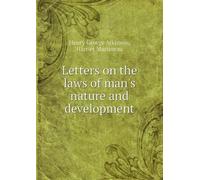 Letters On the Laws of Man's Nature and Development