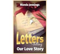 Letters Telling Our Love Story