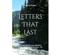 Letters That Last: A Guided Book for Love, Wisdom & Connection Across Generations - The Emotional Inheritance