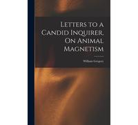 Letters To A Candid Inquirer, On Animal Magnetism
