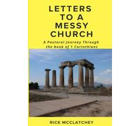 Letters to a Messy Church: A Journey Through First Corinthians