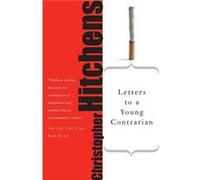 Letters to a Young Contrarian by Christopher Hitchens Paperback Book Christopher Hitchens (Auteur)