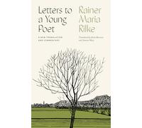Lettres à un jeune poète – Nouvelle traduction et commentaire