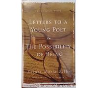 Letters to a Young Poet/the Possibility of Being