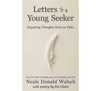 Letters to a Young Seeker Departing Thoughts from an Elder - Neale Donald Walsch - Sacred Stories Publishing - ebook (ePub) - Livre