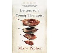 Letters To A Young Therapist Mary Pipher, (Auteur)