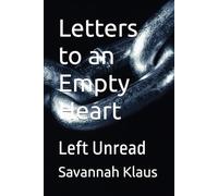 Letters to an Empty Heart: Left Unread