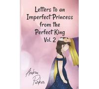 Letters To An Imperfect Princess From The Perfect King Vol 2