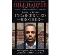 Letters to an Incarcerated Brother: Encouragement, Hope, and Healing for Inmates and Their Loved Ones