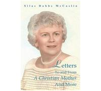 Letters To And From A Christian Mother And More