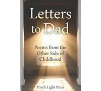 Letters to Dad: Poems from the Other Side of Childhood