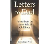 Letters to Dad: Poems from the Other Side of Childhood