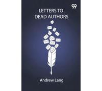 Letters To Dead Authors
