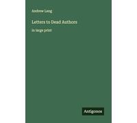 Letters to Dead Authors: in large print