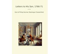 Letters to His Son, 1766-71