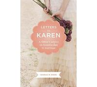 Letters To Karen: A father's advice on keeping love in marriage