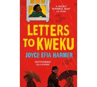 Letters to Kweku - Joyce Efia Harmer - Simon & Schuster Children's UK - ebook (ePub) - Livre