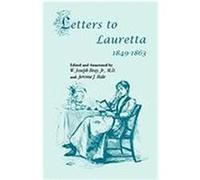 Letters to Lauretta Eleanor Lauretta Gulledge, Elizabeth Blackwell Pettigrew, Jerome J. Hale, Joseph Bray, Samuel Blackwell Gulledge, W. Joseph Bray (Auteur)