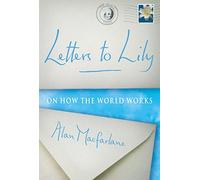 Letters To Lily: On how the world works
