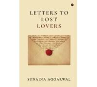 Letters To Lost Lovers Paperback Book By Sunaina Aggarwal