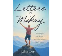 Letters To Mikey: Messages of Hope and Optimism for Young Americans