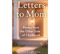 Letters to Mom: Poems from the Other Side of Childhood