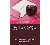 Letters to Mum: A Book of Love, Gratitude, and Memories