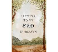 Letters to My Dad in Heaven: Healing Prompts for Bereavement and Memories, Memorial Keepsake or Sympathy Gift for Grieving son or daughter