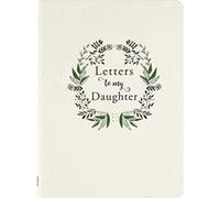 Letters to My Daughter 2nd Edition by Created by Peter Pauper Press Inc Created by Peter Pauper Press Inc (Auteur)