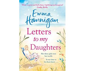 Letters to My Daughters: The Number One bestselling novel full of warmth, emotion and joy