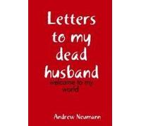Letters To My Dead Husband