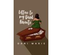 Letters To My Dead Parents
