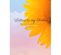 Letters To My Father: A Journal to Write Letters to Your Father in Heaven