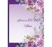 Letters To My Mom